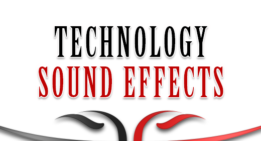 Sound Effects - Technology