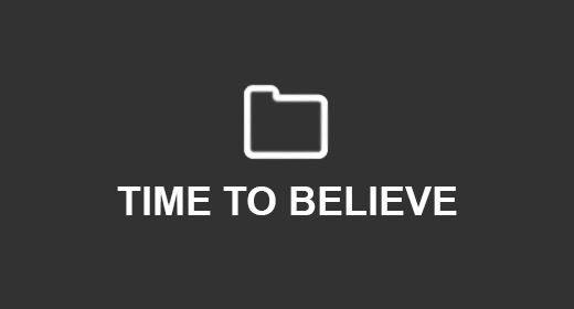 TIME TO BELIEVE