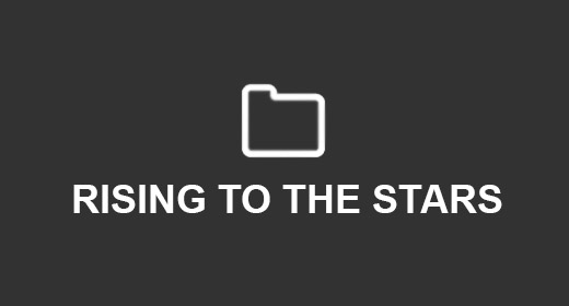 RISING TO THE STARS