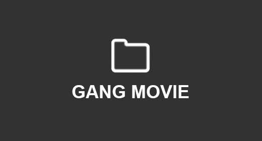 GANG MOVIE STYLE
