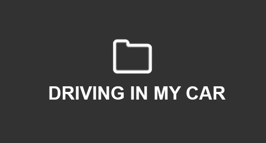 DRIVING IN MY CAR