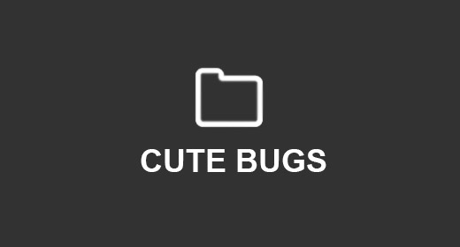 CUTE BUGS
