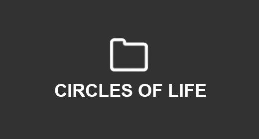 CIRCLES OF LIFE