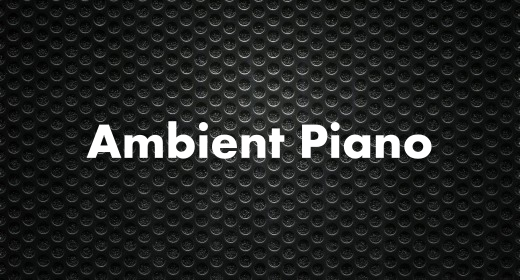 Ambient piano