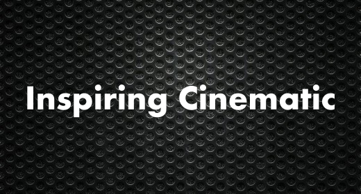 Inspiring cinematic