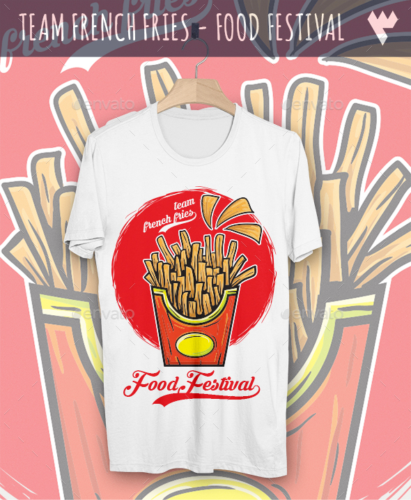 Team French Fries - Food Festival T-Shirt, T-Shirts | GraphicRiver