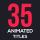 35 Animated Titles - VideoHive Item for Sale