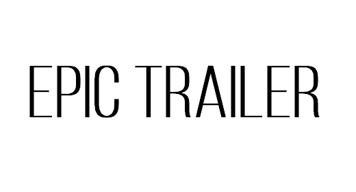 Epic Trailer