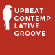 Upbeat Contemplative Groove