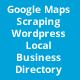 Google Maps Scraping Wordpress Directory Local Business Google Maps Scraping Wordpress Directory Local Business - CodeCanyon Item for Sale