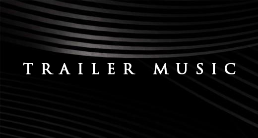 Trailer Music
