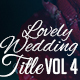 Lovely Wedding Titles Vol 4 - VideoHive Item for Sale