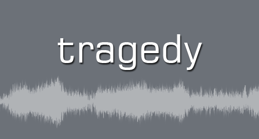 Tragedy