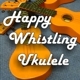 Happy Whistling Ukulele
