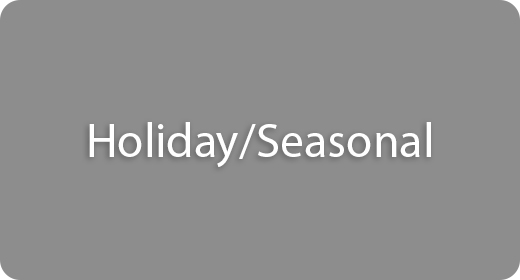 Holiday and Seasonal