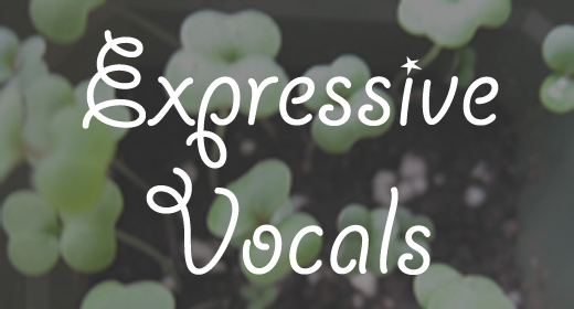 Expressive Vocals