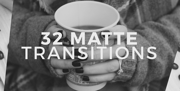 32 Matte Transitions
