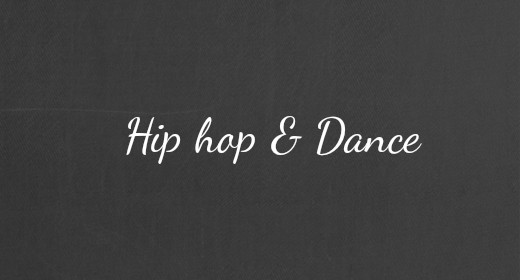 Hip hop and Dance