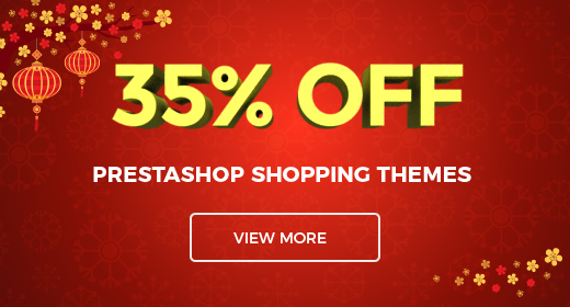Lunar New Year Special Offer! 35% OFF - Responsive PrestaShop Themes