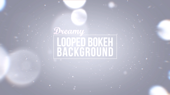 Dreamy Bokeh Looped Background V1