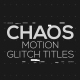 Chaos | Motion Glitch Titles - VideoHive Item for Sale