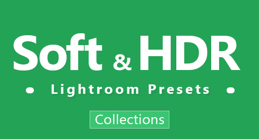 6 Soft & HDR Lightroom Presets