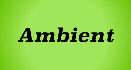 Ambient
