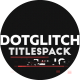 Dot Glitch | Titles Pack - VideoHive Item for Sale
