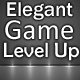 Elegant Game Level Up Elegant Game Level Up