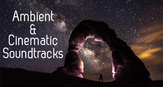 Ambient & Cinematic Soundtracks