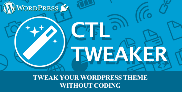 CTL Tweaker - Customize your wp theme without coding - CodeCanyon Item for Sale