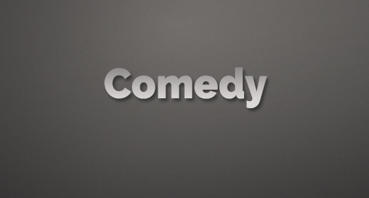 Comedy