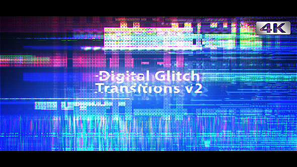 Digital Glitch Transitions v2 - 4K