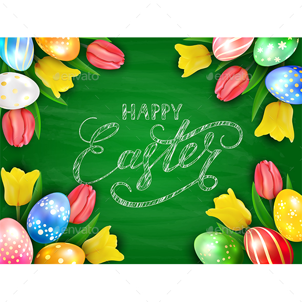 Eggs with Tulips and Happy Easter on Green Chalkboard Background - Miscellaneous Seasons/Holidays