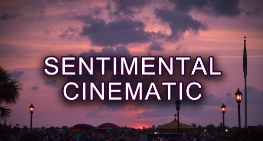 SENTIMENTAL & CINEMATIC