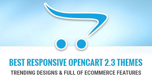 Best Responsive OpenCart 23 Themes - Full of eCommerce Features