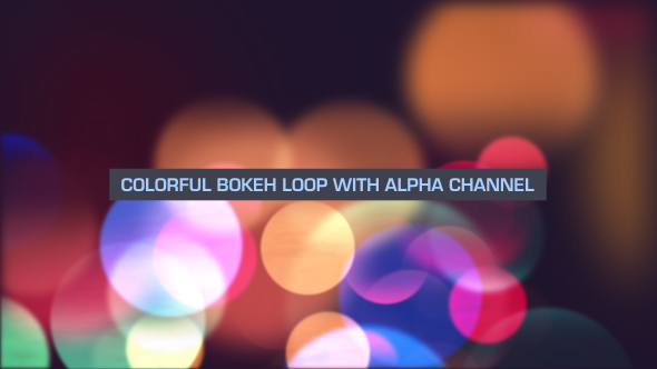 Colorful Bokeh Loop Overlay