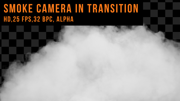 Smoke Camera In Transition