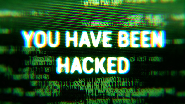 You Have Been Hacked