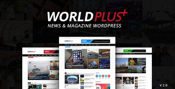 WorldPlus - Responsive News and Magazine WordPress - News / Editorial Blog / Magazine