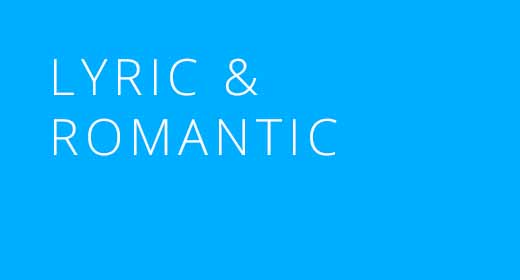 Lyric & Romantic