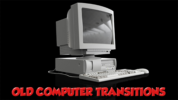Old Computer Transitions