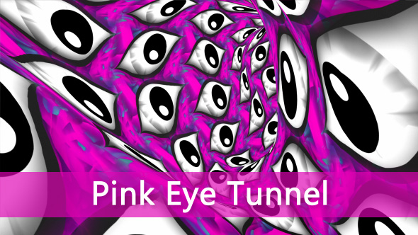 Pink Eye Tunnel
