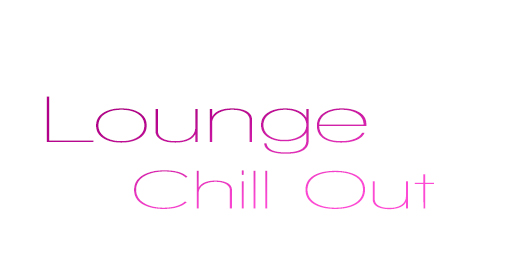 Lounge - Chill Out
