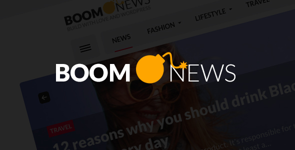 BoomNews - WordPress Theme for Viral Magazine / News / Blog - News / Editorial Blog / Magazine