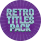 Retro Titles Pack - VideoHive Item for Sale