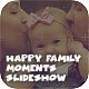 Happy Family Moments Slideshow - VideoHive Item for Sale