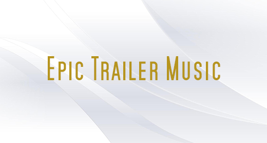 Epic Trailer Music