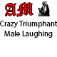 Crazy Triumphant Male Laughing