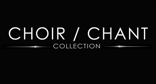 CHOIR & CHANT COLLECTION